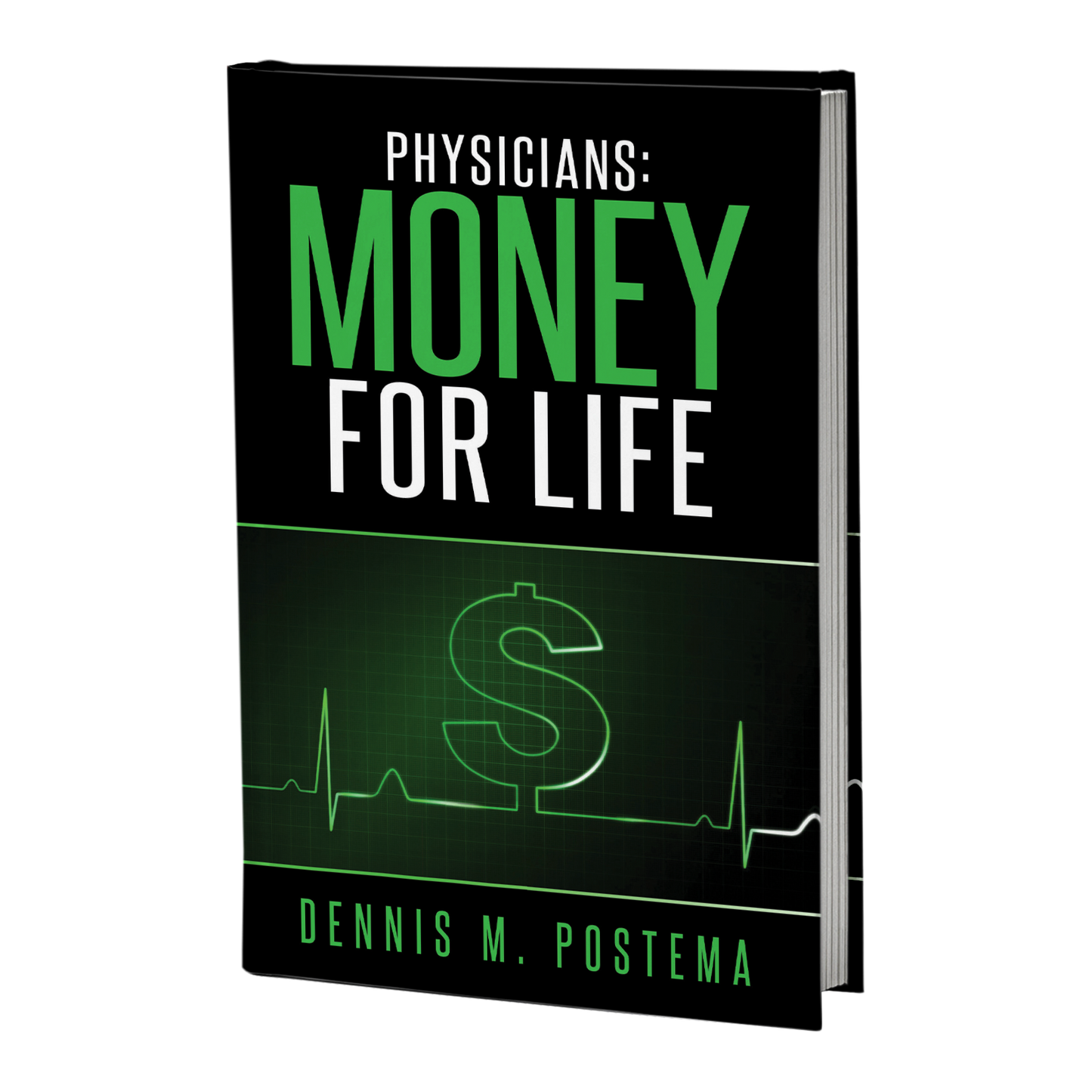 Physicians: Money for Life: The Physician's Guide to Retirement Savings