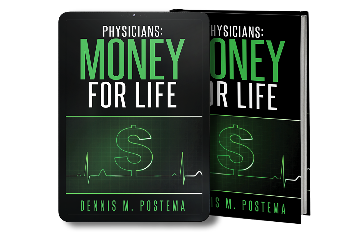Physicians: Money for Life: The Physician's Guide to Retirement Savings