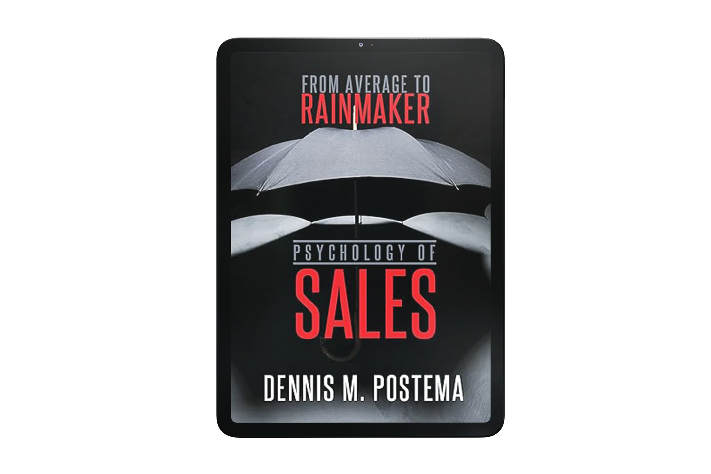 Psychology of Sales: From Average to Rainmaker: Using the Power of Psychology to Increase Sales